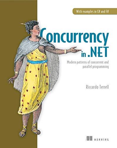 Concurrency in .NET: Modern patterns of concurrent and parallel programming