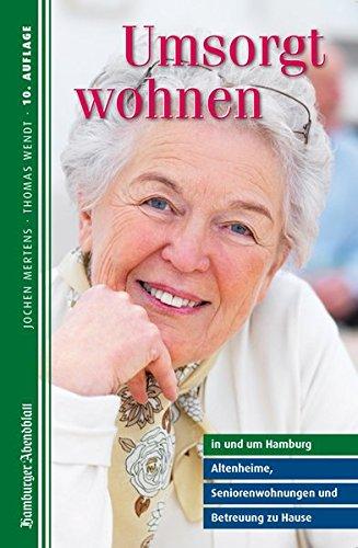 Umsorgt wohnen in und um Hamburg: Altenheime, Seniorenwohnungen und Betreuung zu Hause