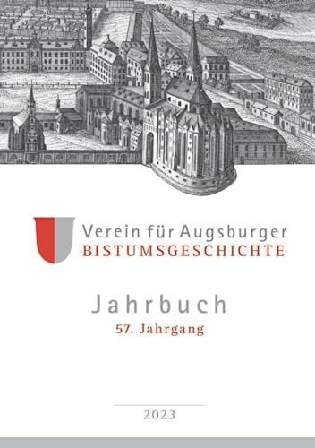 Jahrbuch / Verein für Augsburger Bistumsgeschichte: 57. Jahrgang