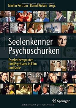 Seelenkenner Psychoschurken: Psychotherapeuten und Psychiater in Film  und Serie