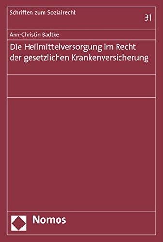 Die Heilmittelversorgung im Recht der gesetzlichen Krankenversicherung (Schriften Zum Sozialrecht)