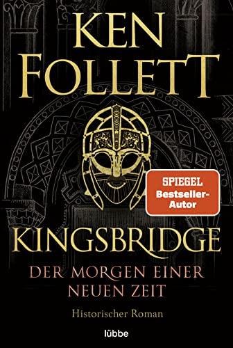 Kingsbridge - Der Morgen einer neuen Zeit: Historischer Roman (Kingsbridge-Roman, Band 4)