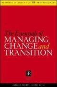 The Essentials of Managing Change and Transition (Business Literacy for HR Professionals)