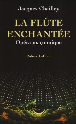 La flute enchantée : opéra maconnique