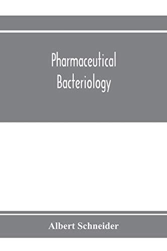 Pharmaceutical bacteriology, with special reference to disinfection and sterilization