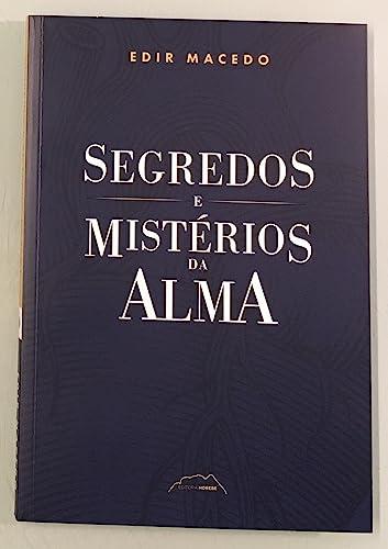 Segredos e Mistérios da Alma.