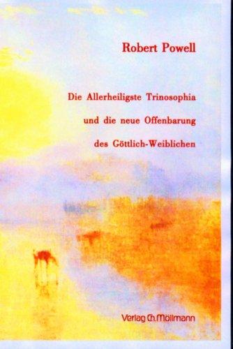 Die Allerheiligste Trinosophia und die neue Offenbarung des Göttlich-Weiblichen