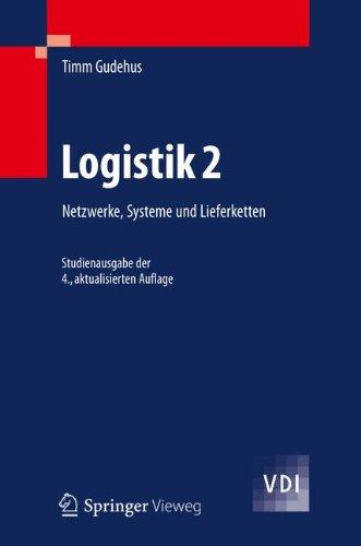 Logistik 2: Netzwerke, Systeme und Lieferketten (VDI-Buch) (German Edition)