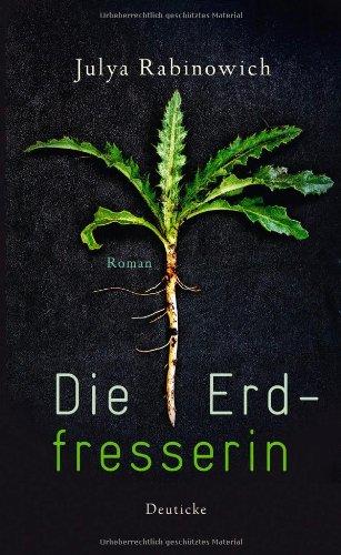 Die Erdfresserin: Roman