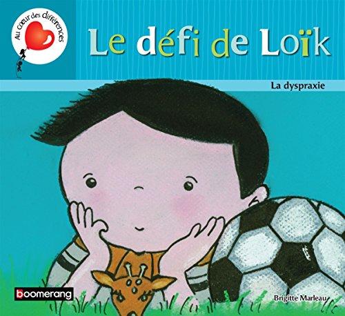 Le Defi de Loik : la Dyspraxie