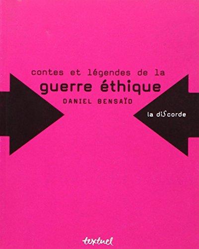 Contes et légendes de la guerre éthique