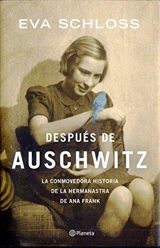 Después de Auschwitz : la conmovedora historia de la hermanastra de Ana Frank (No Ficción)