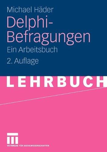 Delphi-Befragungen: Ein Arbeitsbuch