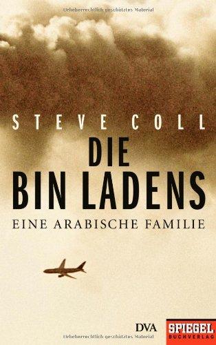 Die Bin Ladens: Eine arabische Familie - Ein SPIEGEL-Buch