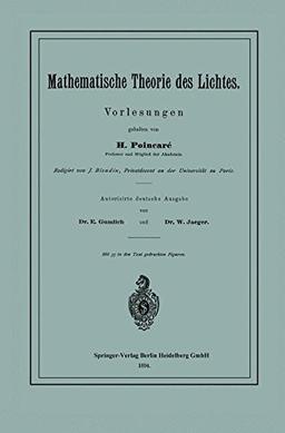 Mathematische Theorie des Lichtes: Vorlesungen