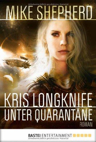 Kris Longknife: Unter Quarantäne: Roman