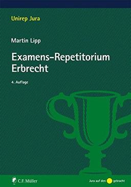 Examens-Repetitorium Erbrecht (Unirep Jura)