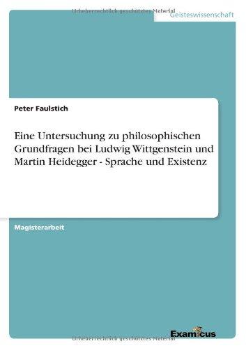 Wittgenstein und Heidegger - Sprache und Existenz.