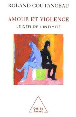 Amour et violence : le défi de l'intimité