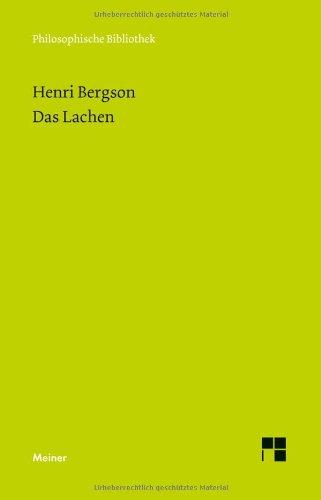 Das Lachen: Le rire. Ein Essay über die Bedeutung des Komischen