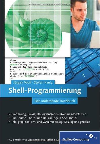 Shell-Programmierung: Das umfassende Handbuch (Galileo Computing)