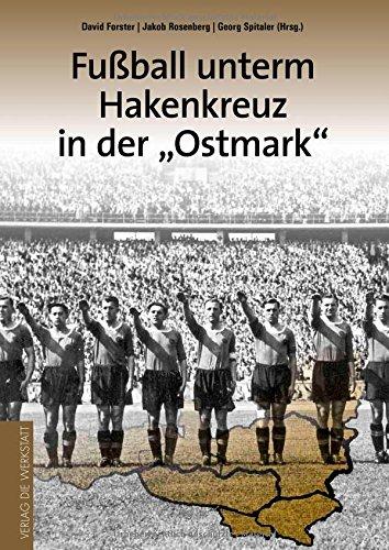 Fußball unterm Hakenkreuz in der Ostmark