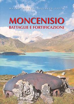 Moncenisio. Battaglie e fortificazioni