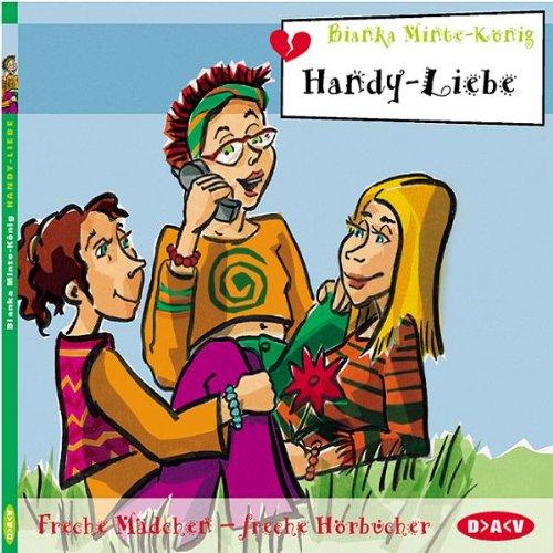 Handy-Liebe, Freche Mädchen - Freche Hörbücher, 1 CD-Audio