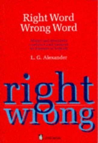 Right Word Wrong Word: Words and Structures Confused and Misused by Learners of English (Longman English Grammar)