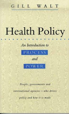 Health Policy: An Introduction to Process and Power