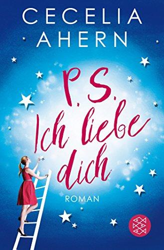 P.S. Ich liebe Dich: Roman