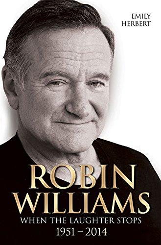 Robin Williams When the Laughter Stops 1951-2014