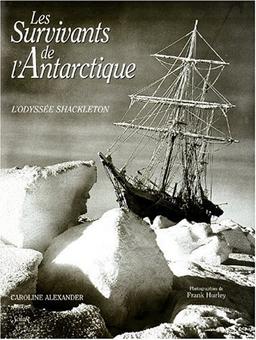 Les survivants de l'Antarctique : l'odyssée Shackleton