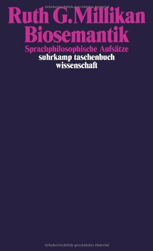 Biosemantik: Sprachphilosophische Aufsätze (suhrkamp taschenbuch wissenschaft)