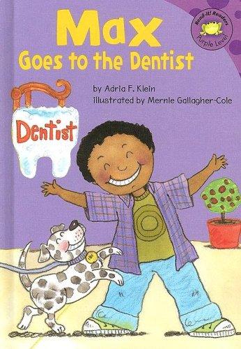 Max Goes To The Dentist (Read-It! Readers: The Life of Max)