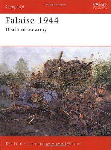 Falaise 1944: Death of an army (Campaign, Band 149)