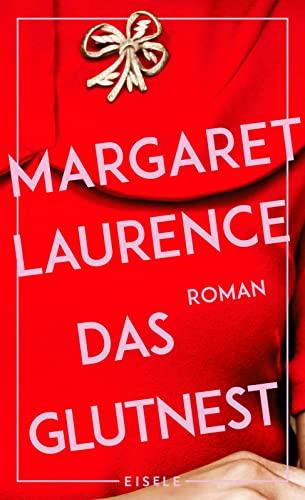 Das Glutnest: Roman | Der literarische Klassiker aus Kanada erstmals in deutscher Übersetzung