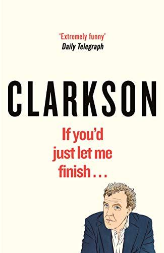 If You’d Just Let Me Finish (World According to Clarkson)