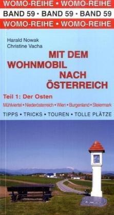 Mit dem Wohnmobil nach Österreich 1. Der Osten: Die Anleitung für einen Erlebnisurlaub