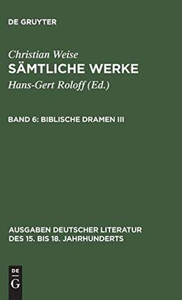 Sämtliche Werke, Bd. 6: Biblische Dramen III