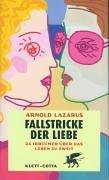 Fallstricke der Liebe: Vierundzwanzig Irrtümer über das Leben zu zweit