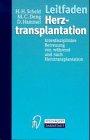 Leitfaden Herztransplantation. Interdisziplinäre Betreuung vor, während und nach Herztransplantation