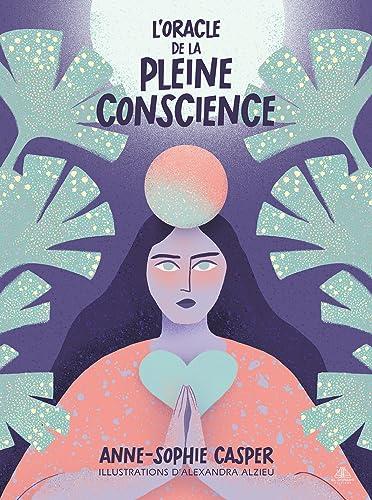 L'oracle de la pleine conscience: Avec 44 cartes