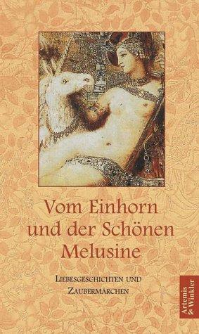 Vom Einhorn und der Schönen Melusine