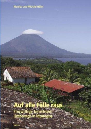 Auf alle Fälle raus: Freiwillige berichten: Unterwegs in Nicaragua