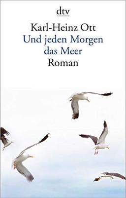 Und jeden Morgen das Meer: Roman