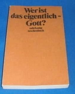 Wer ist das eigentlich - Gott?