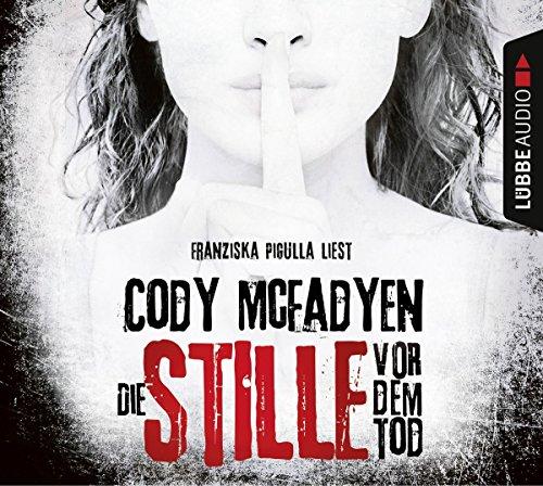 Die Stille vor dem Tod: Thriller. (Smoky Barrett, Band 5)