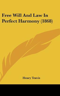 Free Will And Law In Perfect Harmony (1868)