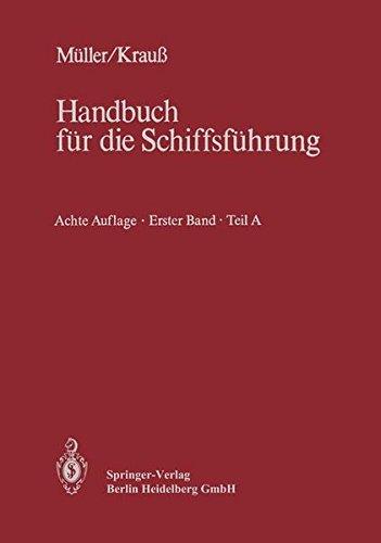 Navigation: Teil A Richtlinien für den Schiffsdienst, Gestalt der Erde, Seekarten und nautische Bücher, terrestrische Navigation, Wetterkunde (Handbuch für die Schiffsführung)